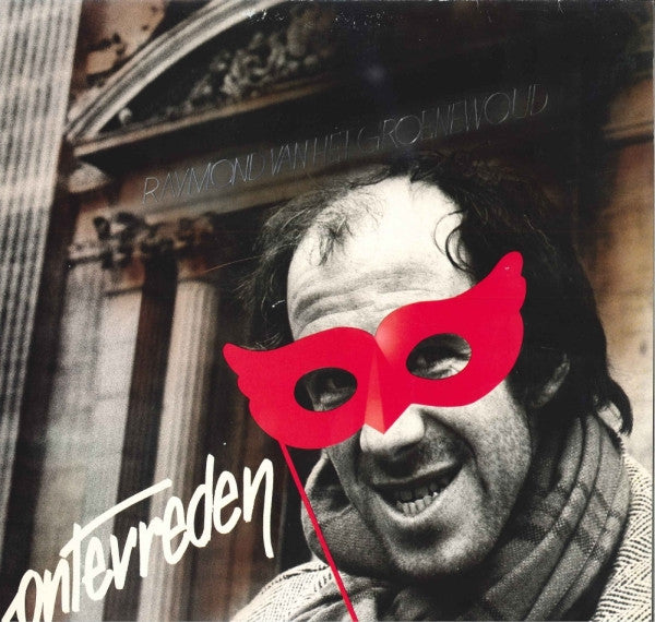 Raymond van het Groenewoud : Ontevreden (LP, Album)