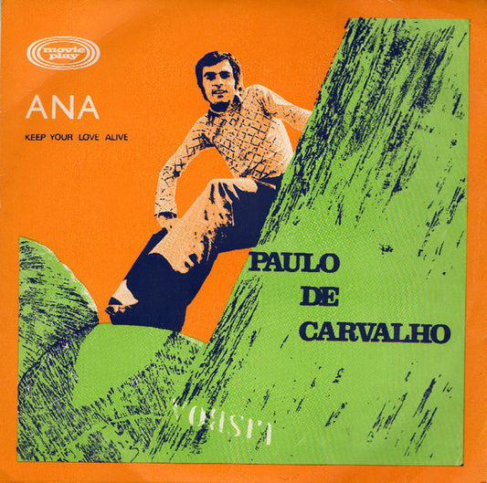 Paulo De Carvalho : Ana / Keep Your Love Alive (7", Single)