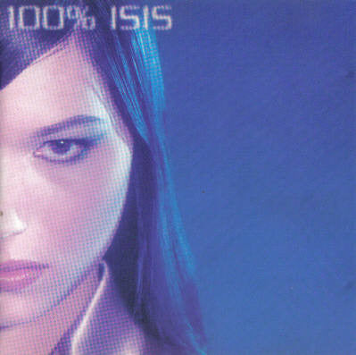 100% Isis : 100% Isis (CD, Comp, Mixed)