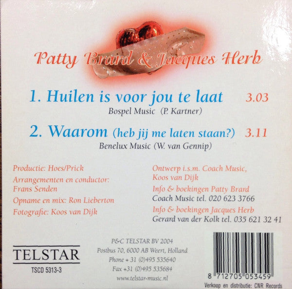 Patty Brard & Jacques Herb : Huilen Is Voor Jou Te Laat (CD, Single)