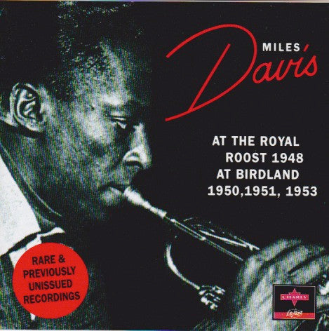 Miles Davis : At The Royal Roost 1948 - At Birdland 1950, 1951, 1953 (CD, Comp, RM)