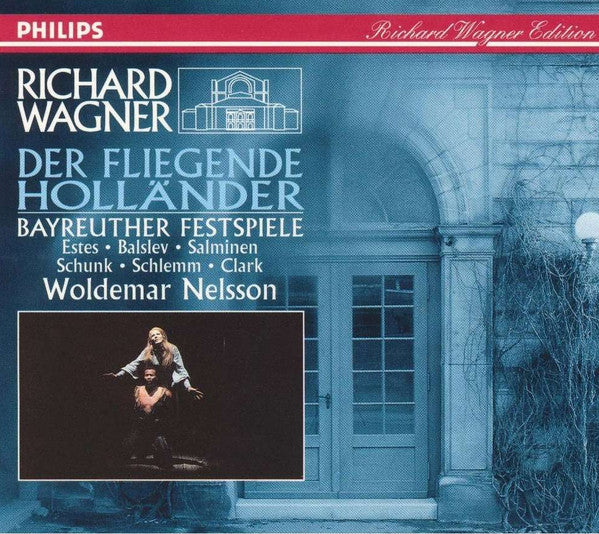 Richard Wagner - Simon Estes · Lisbeth Balslev · Matti Salminen (2) · Robert Schunk · Anny Schlemm · Graham Clark (2) · Orchester der Bayreuther Festspiele · Woldemar Nelsson : Der Fliegende Holländer (2xCD, Album + Box, RE, Sli)