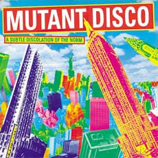 Various : Mutant Disco - A Subtle Discolation Of The Norm (LP, Comp)