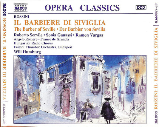 Gioacchino Rossini - Roberto Servile, Sonia Ganassi, Ramón Vargas, Angelo Romero, Magyar Rádió És Televízió Énekkara, Failoni Chamber Orchestra, Budapest, Will Humburg : Il Barbiere Di Siviglia • The Barber Of Seville • Der Barbier von Sevilla (3xCD, Album)