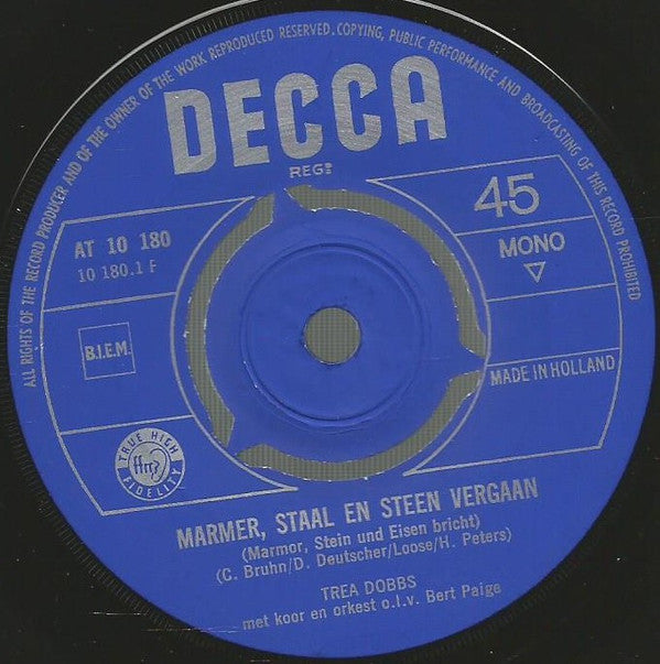 Trea Dobbs : Marmer, Staal En Steen Vergaan / Ik Dacht Dat Ik Je Meisje Was (7", Single)