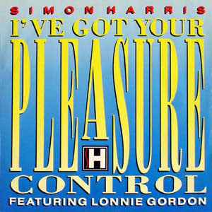 Simon Harris Featuring Lonnie Gordon : I've Got Your Pleasure Control (12")