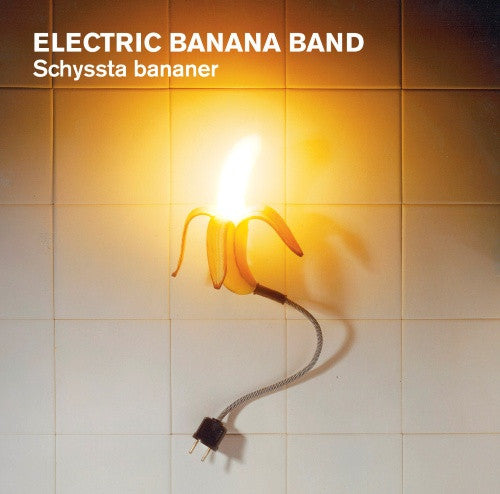 Electric Banana Band : Schyssta Bananer (CD, Comp)