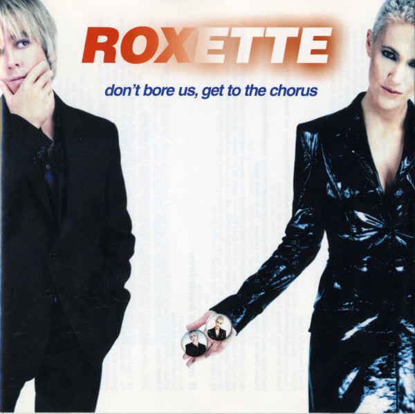 Roxette : Don't Bore Us, Get To The Chorus (Greatest Hits) (CD, Comp)