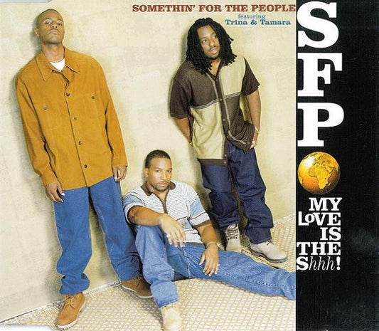 Somethin' For The People Featuring Trina & Tamara : My Love Is The Shhh! (CD, Single)
