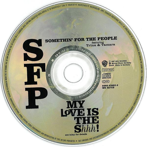 Somethin' For The People Featuring Trina & Tamara : My Love Is The Shhh! (CD, Single)
