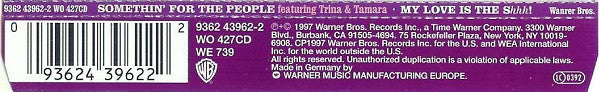 Somethin' For The People Featuring Trina & Tamara : My Love Is The Shhh! (CD, Single)