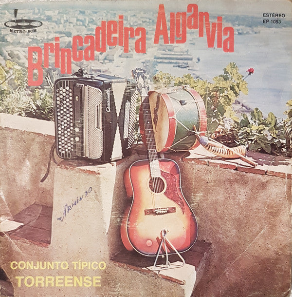 Conjunto Típico Torreense : Brincadeira Algarvia (7", EP)