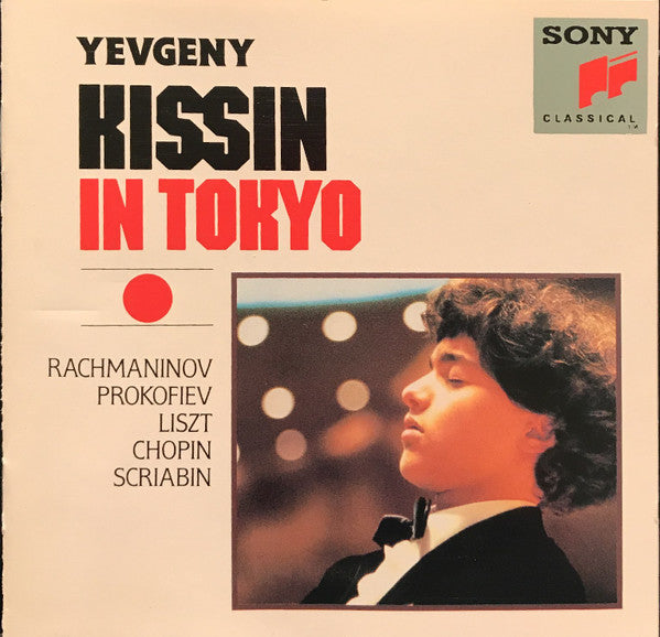 Sergei Vasilyevich Rachmaninoff, Sergei Prokofiev, Franz Liszt, Frédéric Chopin, Alexander Scriabin, Yevgeny Kissin : Yevgeny Kissin In Tokyo (CD, Album)