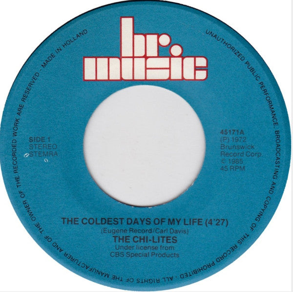 The Chi-Lites : The Coldest Days Of My Life / Oh Girl (7", Single)