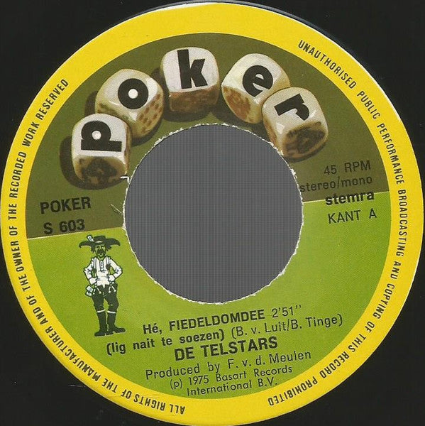 De Telstars : Hé, Fiedeldomdee (Lig Nait Te Soezen) (7", Single)