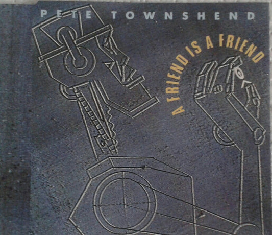 Pete Townshend : A Friend Is A Friend (CD, Maxi)