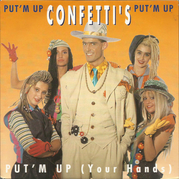Confetti's : Put'm Up (Your Hands) (7")