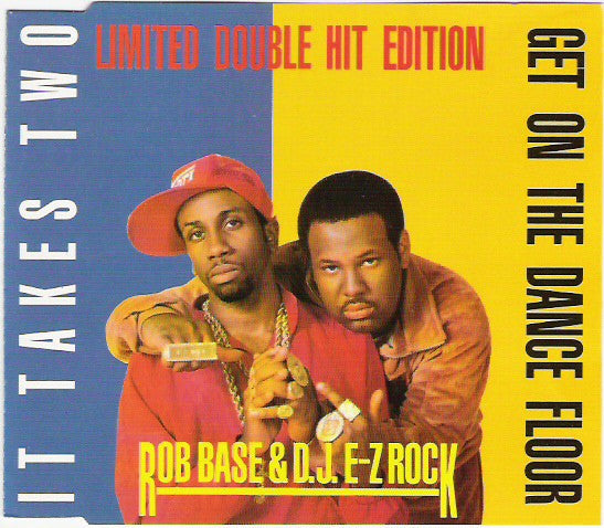 Rob Base & DJ E-Z Rock : Get On The Dance Floor / It Takes Two (CD, Single)