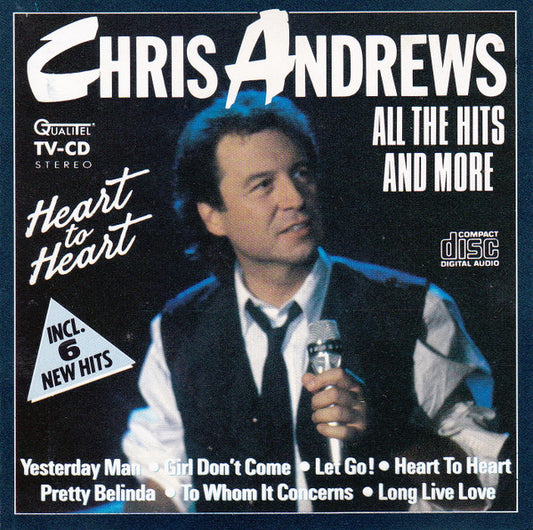 Chris Andrews (3) : Heart To Heart - All The Hits And More (CD, Album, RM)