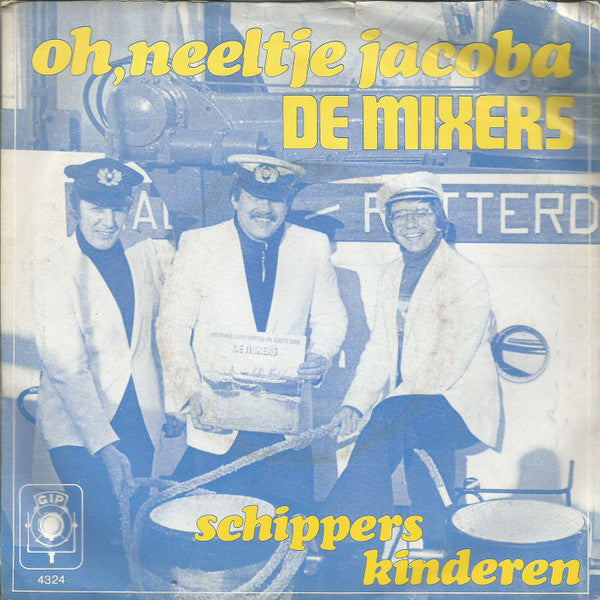 De Mixers (2) : Oh, Neeltje Jacoba (7", Single)