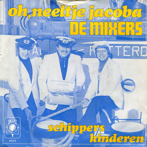 De Mixers (2) : Oh, Neeltje Jacoba (7", Single)