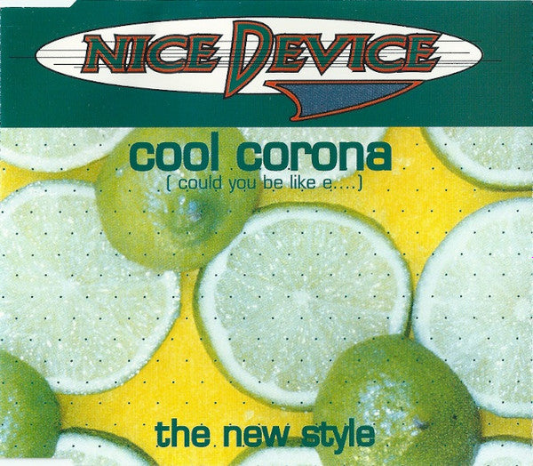 Nice Device : Cool Corona (Could You Be Like E....) / The New Style (CD, Maxi)