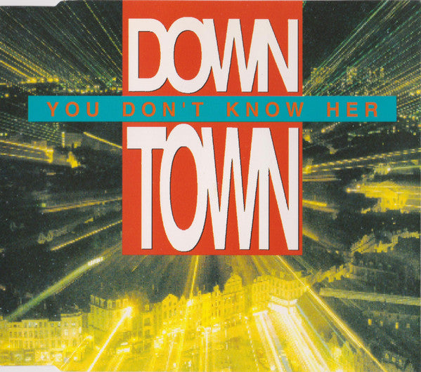 Down Town : You Don't Know Her (CD, Maxi)