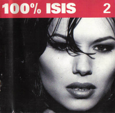 100% Isis : 100% Isis 2 (CD, Comp, Mixed)
