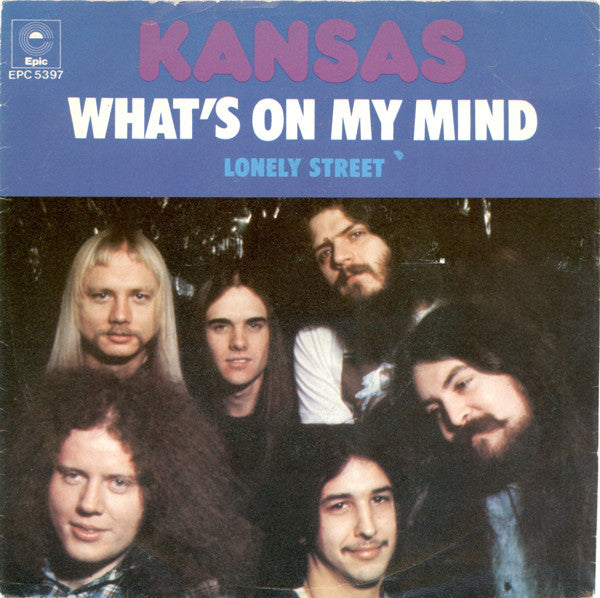 Kansas (2) : What's On My Mind (7", Single)