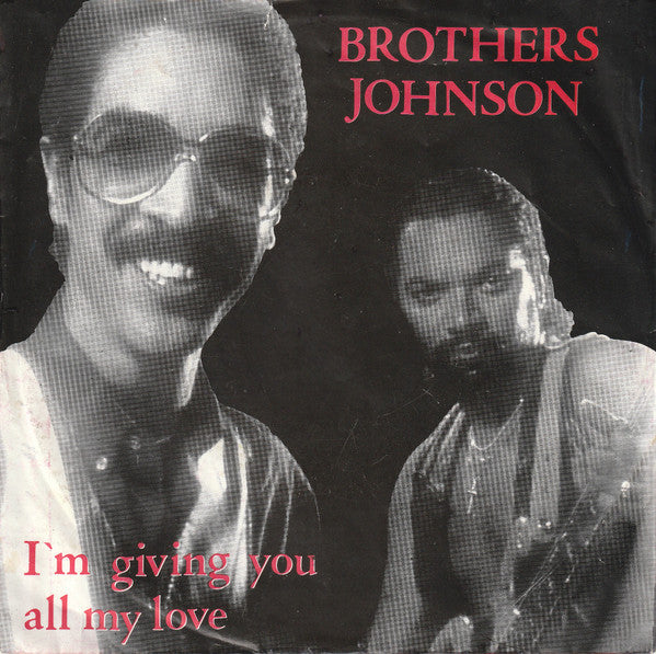 Brothers Johnson / Cynthia Schloss : I'm Giving You All My Love / Surround Me With Love (7", Promo, Unofficial)