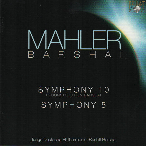 Gustav Mahler / Junge Deutsche Philharmonie, Rudolf Barshai : Symphony 10 (Reconstruction Barshai) - Symphony 5 (2xCD, Album)