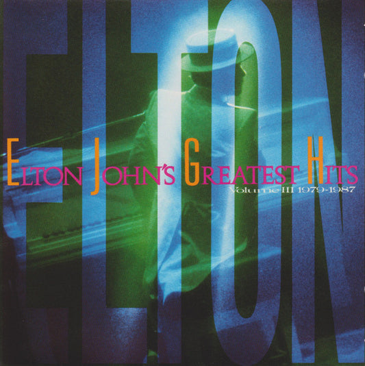 Elton John : Greatest Hits Volume III 1979-1987 (CD, Comp, RE)