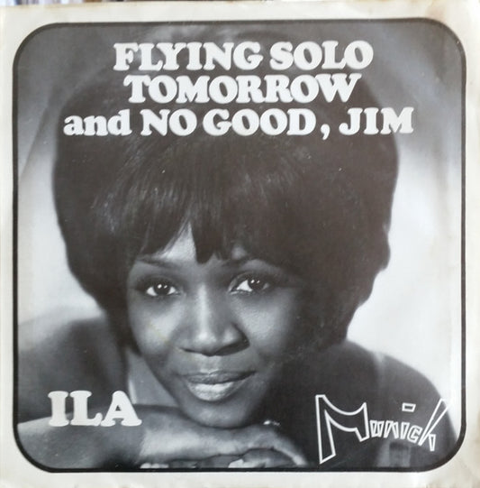 Ila Vann : Flying Solo Tomorrow / No Good, Jim (7", Single)