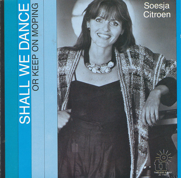 Soesja Citroen : Shall We Dance Or Keep On Moping (CD, Album)