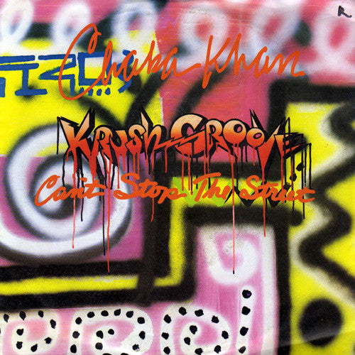 Chaka Khan : (Krush Groove) Can't Stop The Street (7", Single)
