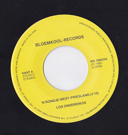 Los Onderdikos : 'N Rondje West-Friesland (7")