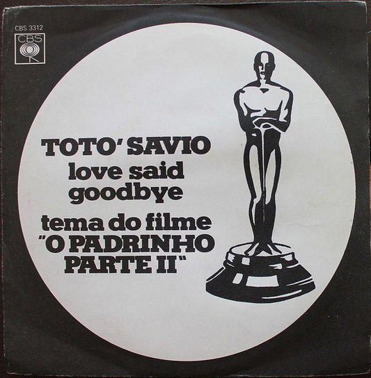 Toto Savio : Love Said Goodbye (Tema Do Filme "O Padrinho Parte II") (7", Single)