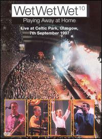 Wet Wet Wet : 10 Playing Away At Home (Live At Celtic Park, Glasgow, 7th September 1997) (DVD-V, PAL)
