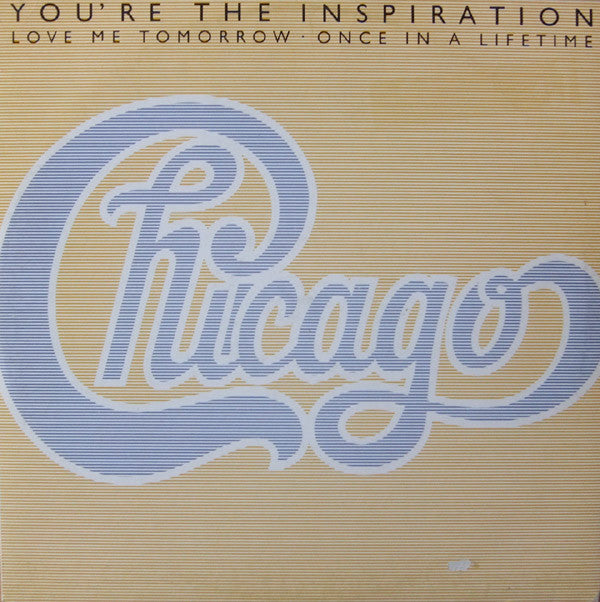 Chicago (2) : You're The Inspiration (12")