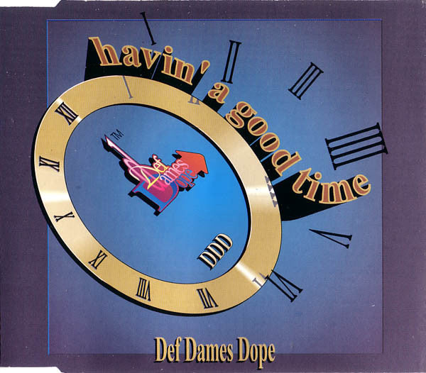 Def Dames Dope : Havin' A Good Time (CD, Maxi)