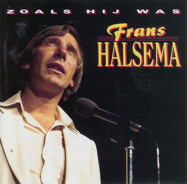 Frans Halsema : Zoals Hij Was (CD, Comp)