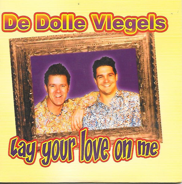 Dolle Vlegels : Lay Your Love On Me (CD, Single)