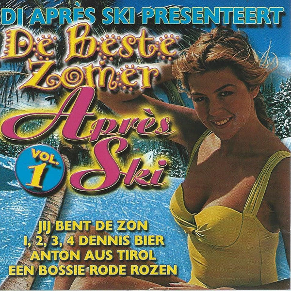 DJ Après Ski : De Beste Zomer Apres Ski Hits Vol 1 (CD, Comp)