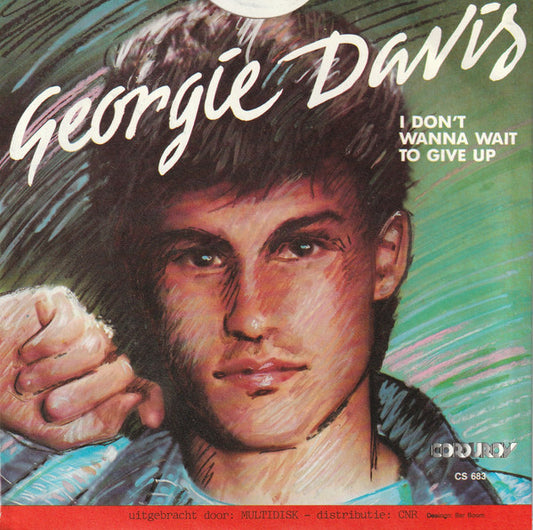 Georgie Davis : I Don't Wanna Wait To Give Up (7", Single)