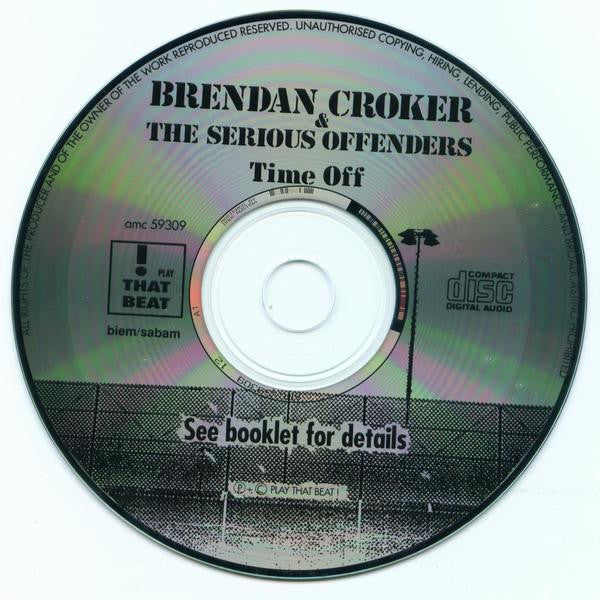 Brendan Croker & The Serious Offenders : Time Off (CD, Album)