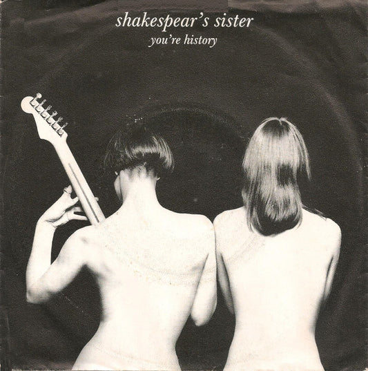 Shakespear's Sister : You're History (7", Single)