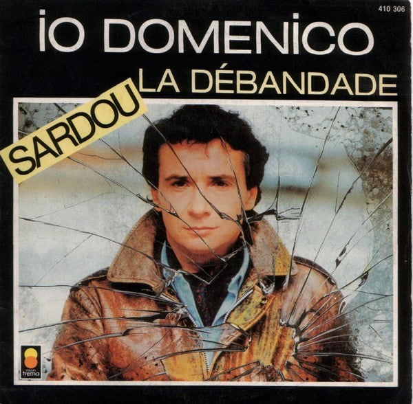 Michel Sardou : Io Domenico / La Débandade (7", Single)
