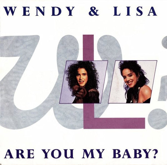 Wendy & Lisa : Are You My Baby? (7", Single)