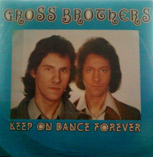 Gross Brothers : Keep On Dance Forever (7", Single)