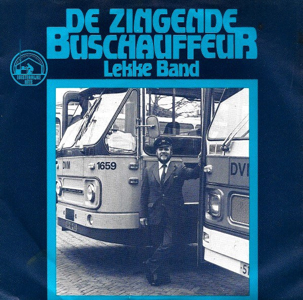 De Zingende Buschauffeur : Lekke Band (7", Single)